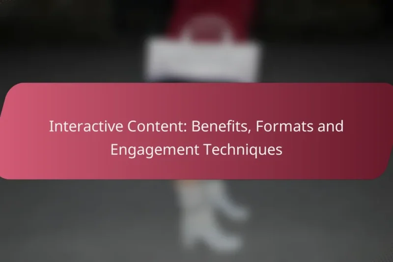 Interactive Content: Benefits, Formats and Engagement Techniques