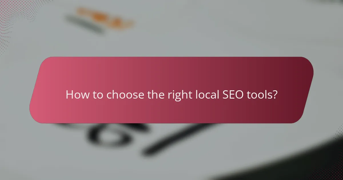 How to choose the right local SEO tools?