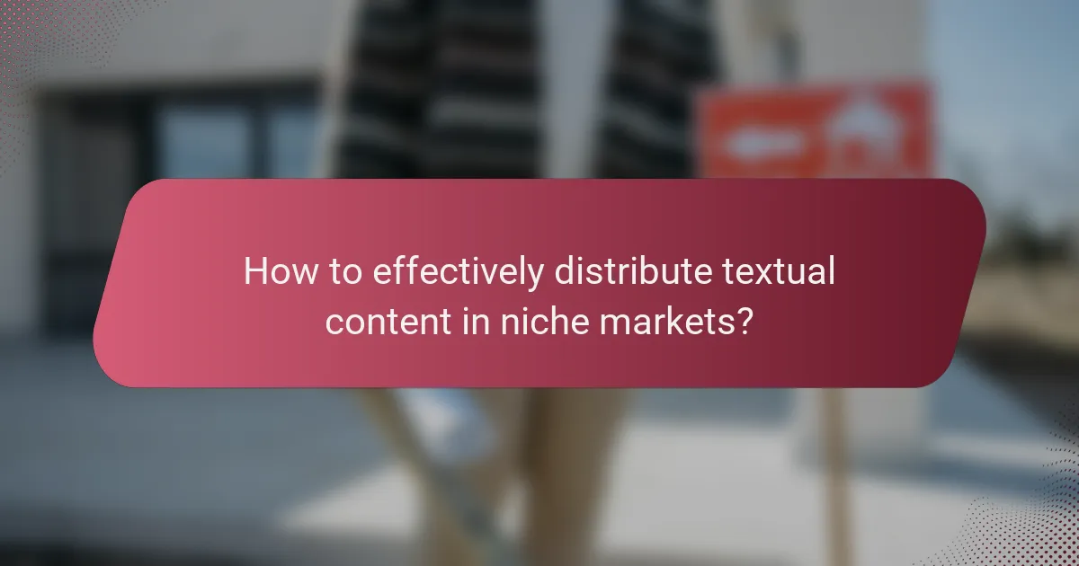 How to effectively distribute textual content in niche markets?