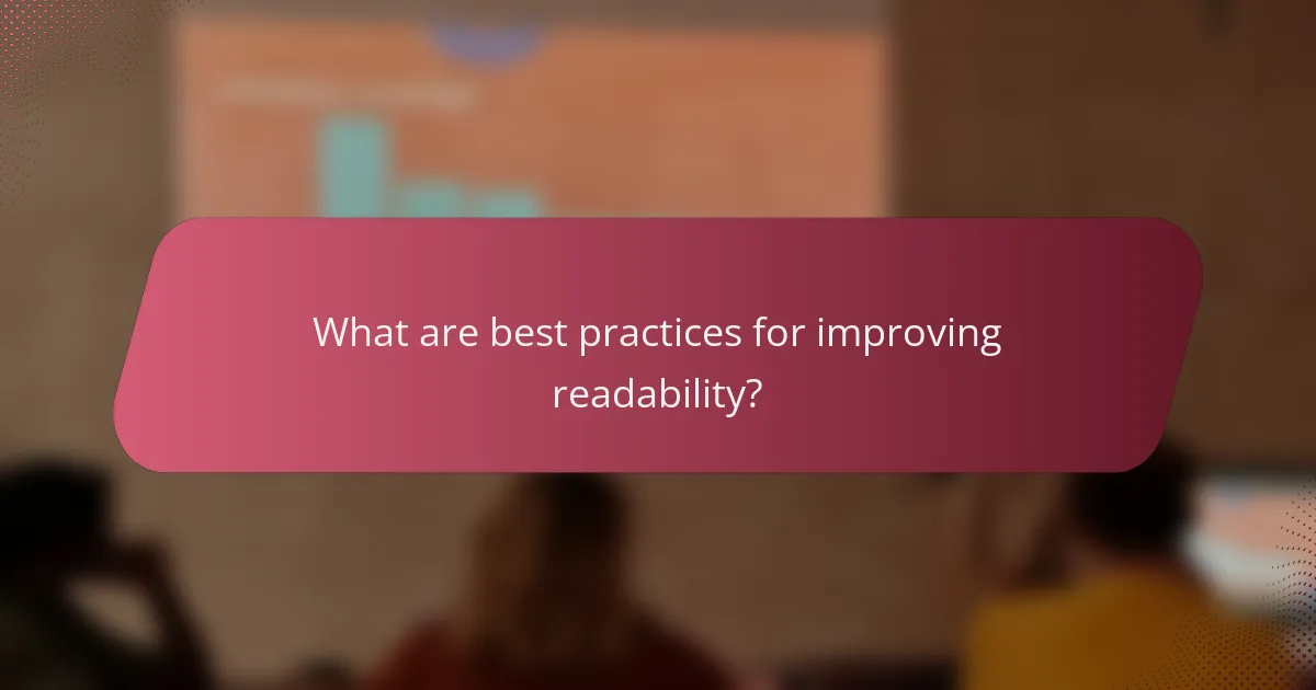 What are best practices for improving readability?