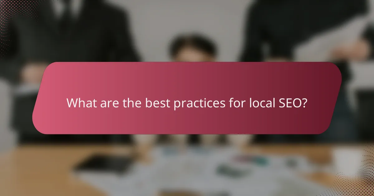 What are the best practices for local SEO?
