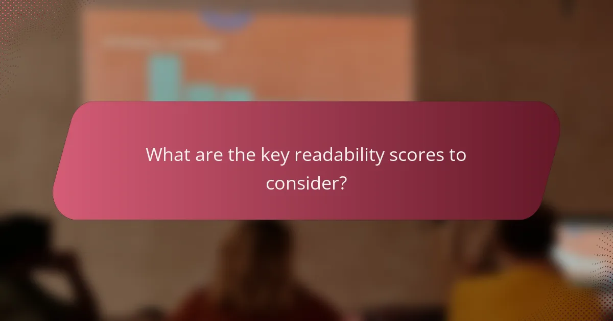 What are the key readability scores to consider?